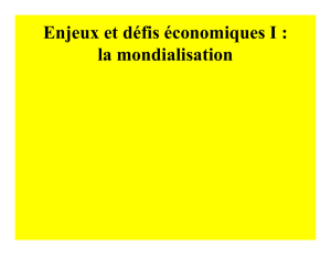 Enjeux et défis économiques I : la mondialisation