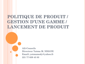 POLITIQUE DE PRODUIT / GESTION D`UNE GAMME - a2i