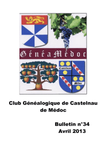 Club Généalogique de Castelnau de Médoc Bulletin n°34 Avril 2013