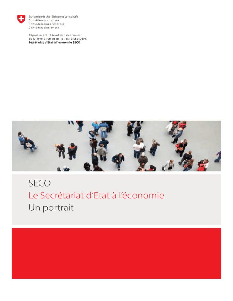 Portrait SECO Le Secr tariat D Etat L conomie Portrait SECO Le Secr tariat D Etat L conomie