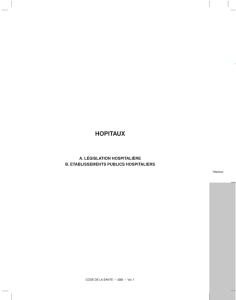 HOPITAUX - A. LEGISLATION HOSPITALIERE - I