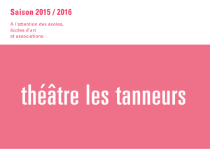Saison 2015 / 2016 - Théâtre Les Tanneurs