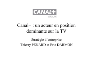 Canal+ : un acteur en position dominante sur la TV