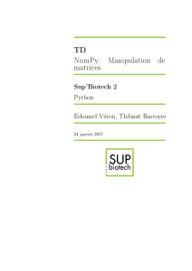 NumPy: Manipulation de matrices Sup`Biotech 2