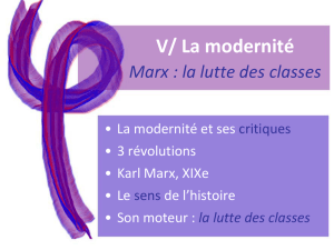 V/ La modernité Marx : la lutte des classes