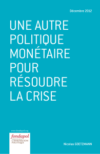 UnE aUTrE PoLiTiqUE monéTairE PoUr réSoUDrE La criSE