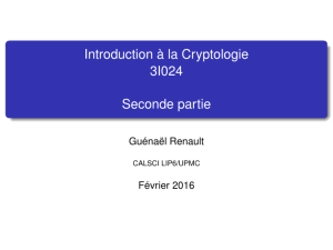 Introduction à la Cryptologie 3I024 Seconde partie