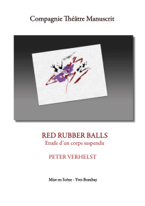 Dossier Red Rubber Balls - Cie Théâtre Manuscrit