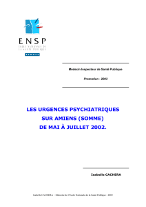 les urgences psychiatriques sur amiens (somme) de mai à juillet 2002.