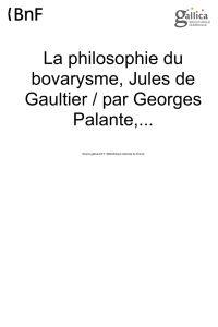 La philosophie du bovarysme, Jules de Gaultier / par Georges