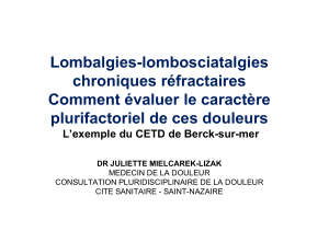 Lombalgies-lombosciatalgies chroniques réfractaires,Comment