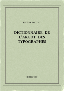 Dictionnaire de l`argot des typographes