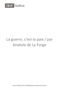 La guerre, c`est la paix / par Anatole de La Forge