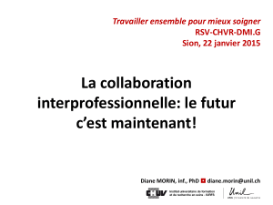 La collaboration interprofessionnelle: le futur c`est maintenant!
