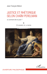 Jean-François Melcer Justice et rhétorique selon Chaïm Perelman
