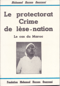 Le Protectorat Crime de lèse - nation Le cas du Maroc