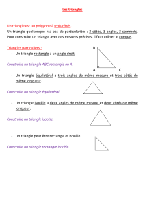 Les triangles Un triangle est un polygone à trois côtés. Un triangle