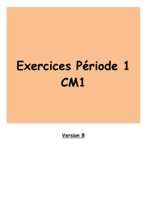 Exercices Période 1 CM1 Version B Exercices CM1 : Texte n°1, la