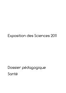Exposition des Sciences 2011 Dossier pédagogique Santé
