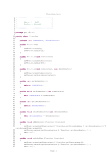 Fraction.java 1 /*********************************/ 2 /* */ 3