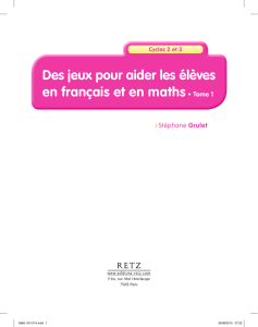 Des jeux pour aider les élèves en français et en maths• Tome 1