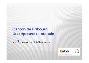 Canton de Fribourg Une épreuve cantonale