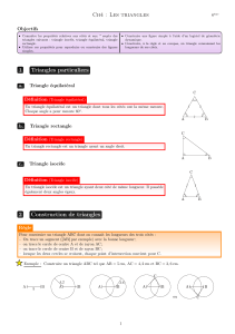 Ch4 : Les triangles 1 Triangles particuliers 2 Construction de triangles