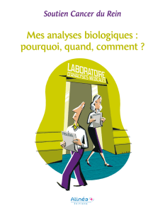 Mes analyses biologiques : pourquoi, quand, comment ?