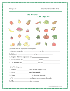 Les Fruits~ Les Légumes 1. Pierre mange des et des . 2. J`aime le ___
