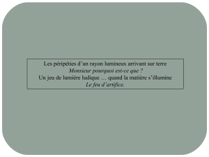 Les péripéties d`un rayon lumineux arrivant sur terre Monsieur
