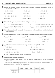 4ème - Multiplication et calculs divers Fiche RE3 1 Calcule les