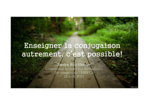 Enseigner la conjugaison autrement, c autrement, c`est possible! est