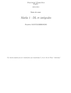 Maths 1 : DL et intégrales - Département de Mathématiques d`Orsay