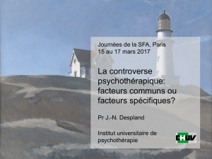 La controverse psychothérapique: facteurs communs ou facteurs