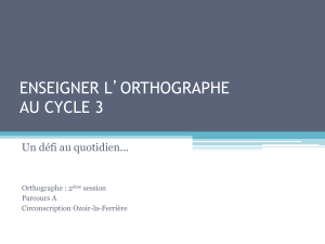 Enseigner l`orthographe - parcours a