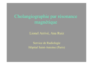 Cholangio IRM et CSP