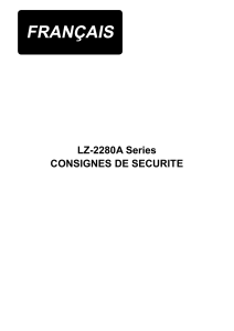LZ-2280A Series CONSIGNES DE SECURITE
