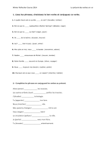 2 - Complètez les phrases en conjuguant les verbes au