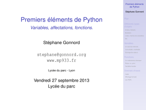 Premiers éléments de Python Variables, affectations, fonctions. Stéphane Gonnord