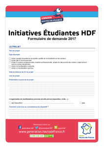 Initiatives Étudiantes HDF Formulaire de demande 2017 LE PROJET