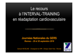 Le recours à l’INTERVAL-TRAINING en réadaptation cardiovasculaire Journées Nationales du GERS