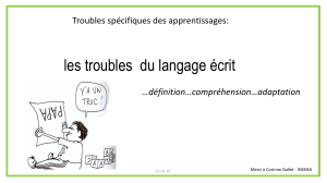 les troubles  du langage écrit  …définition…compréhension…adaptation Troubles spécifiques des apprentissages: