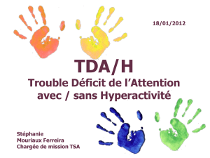 TDA/H Trouble Déficit de l’Attention avec / sans Hyperactivité