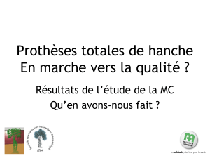 Prothèses totales de hanche En marche vers la qualité ?