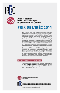 PRIX DE L’IRÉC 2014 Avec le soutien de la Caisse de dépôt