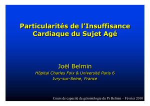 Particularités de l’Insuffisance Cardiaque du Sujet Agé Joël Belmin