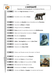 L'ANTIQUITÉ Repères chronologiques : la Gaule et Rome