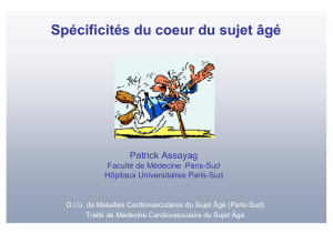 Spécificités du coeur du sujet âgé Patrick Assayag Hôpitaux Universitaires Paris-Sud