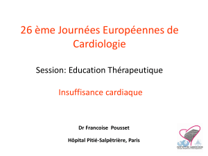 26 ème Journées Européennes de Cardiologie Session: Education Thérapeutique Insuffisance cardiaque