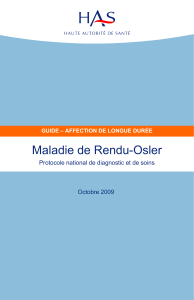 Maladie de Rendu-Osler  Protocole national de diagnostic et de soins Octobre 2009